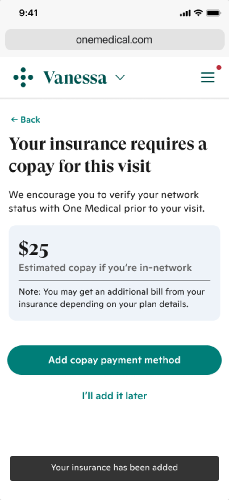 Your insurance requires a copay for this visit: $25 estimated copay, with Add copay payment method or I’ll add it later.